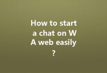 How to start a chat on WA web easily?-Wa Web