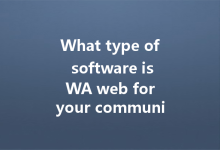 What type of software is WA web for your communication needs?-Wa Web