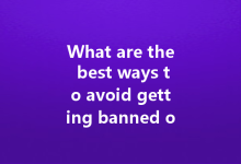 What are the best ways to avoid getting banned on WA web?-Wa Web