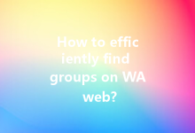 How to efficiently find groups on WA web?-Wa Web