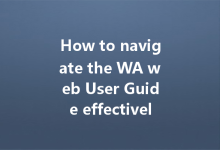 How to navigate the WA web User Guide effectively?-Wa Web