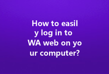 How to easily log in to WA web on your computer?-Wa Web