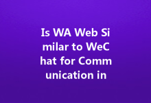 Is WA Web Similar to WeChat for Communication in 2025?-Wa Web