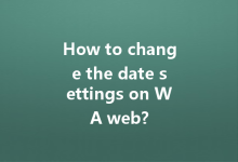 How to change the date settings on WA web?-Wa Web
