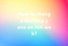 How to change the time zone on WA web?-Wa Web