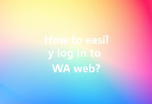 How to easily log in to WA web?-Wa Web