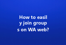 How to easily join groups on WA web?-Wa Web