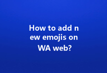 How to add new emojis on WA web?-Wa Web