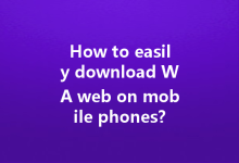 How to easily download WA web on mobile phones?-Wa Web