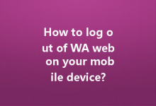 How to log out of WA web on your mobile device?-Wa Web