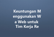 Keuntungan Menggunakan Wa Web untuk Tim Kerja Remote-Wa Web