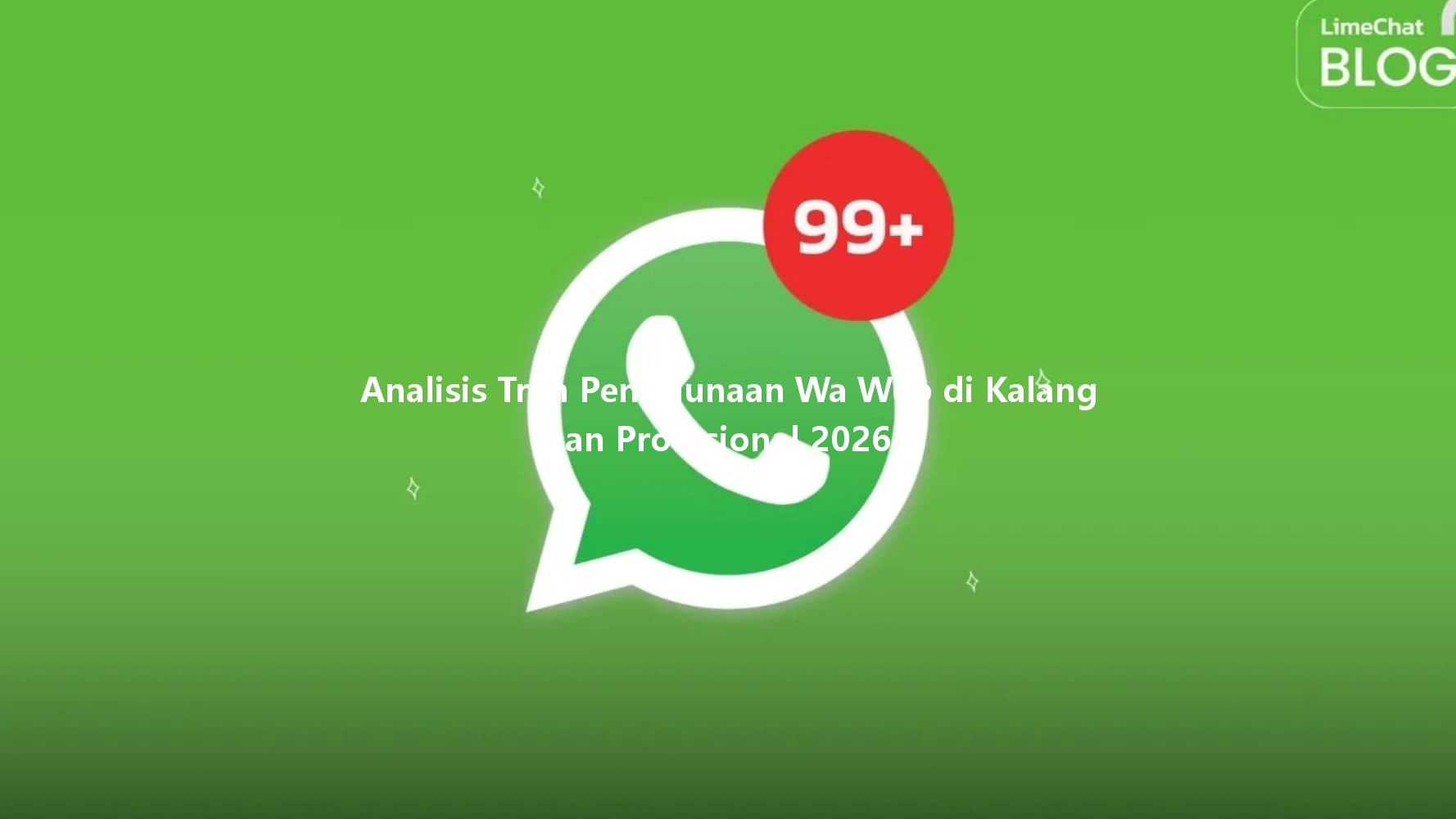 Analisis Tren Penggunaan Wa Web di Kalangan Profesional 2026 4 Analisis Tren Penggunaan Wa Web di Kalangan Profesional 2026 一