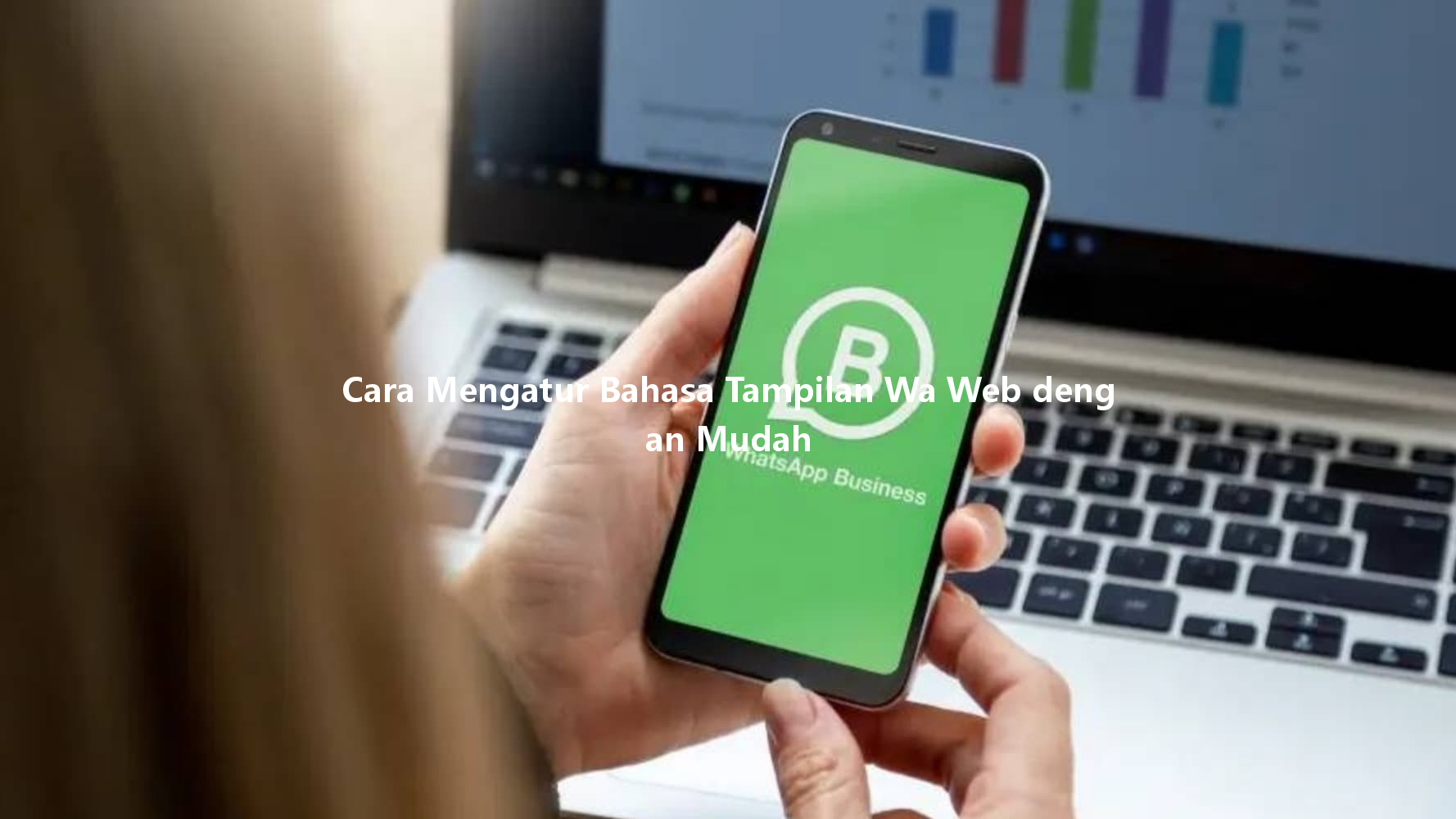 Cara Mengatur Bahasa Tampilan Wa Web dengan Mudah 4 Cara Mengatur Bahasa Tampilan Wa Web dengan Mudah 一