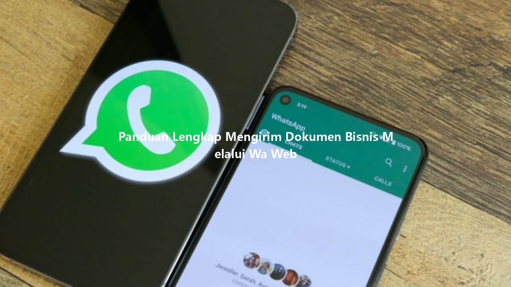 Panduan Lengkap Mengirim Dokumen Bisnis Melalui Wa Web 一